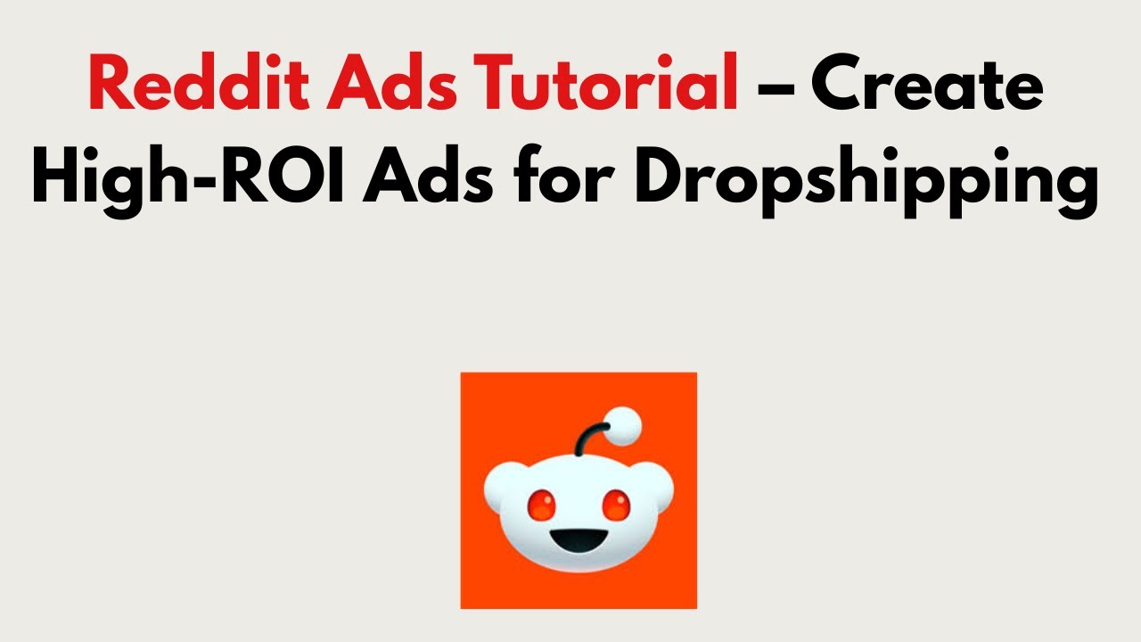 Reddit Ads Tutorial (2026) – Create High-ROI Ads for Dropshipping