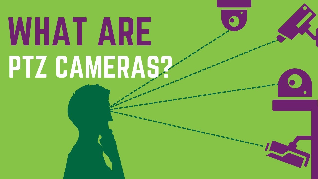 What is a PTZ Camera? Pan-Tilt-Zoom