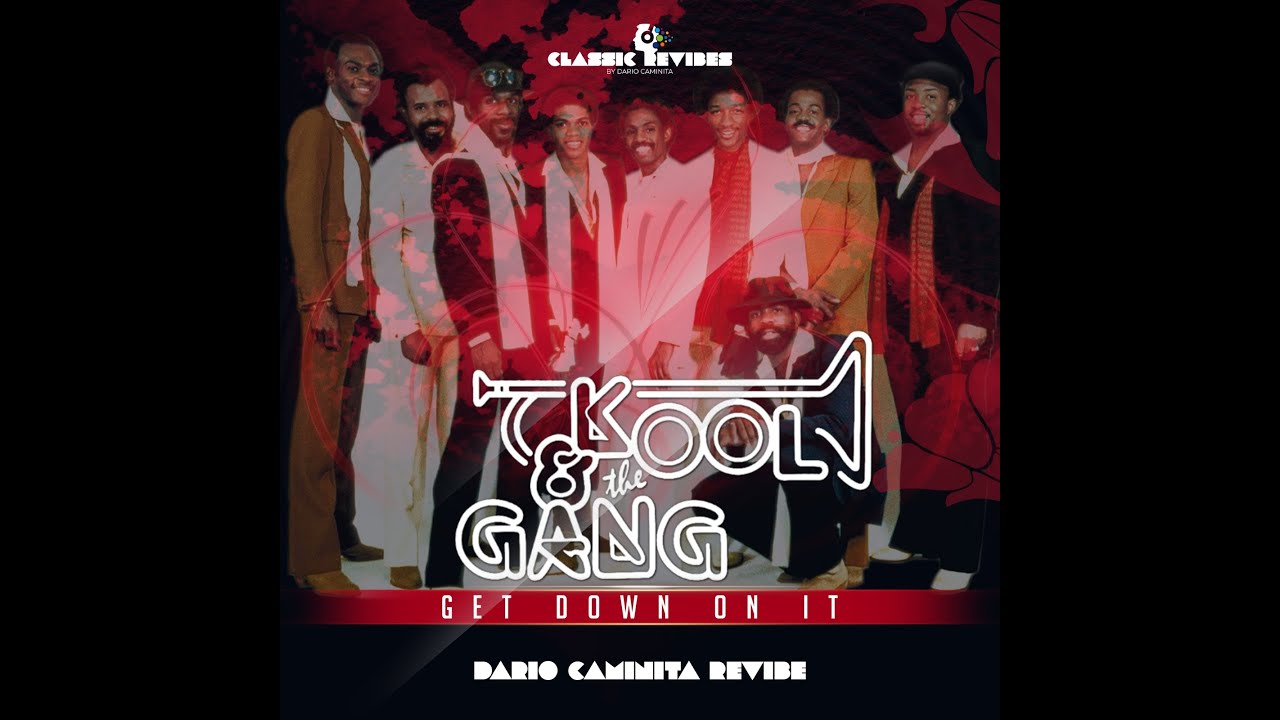 Kool & the Gang - Get down on it (Dario Caminita Revibe) 6'09