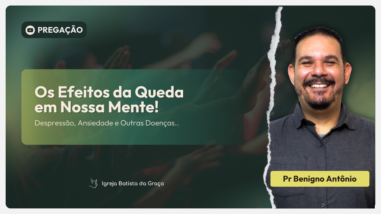 Os Efeitos da Queda em Nossa Mente!