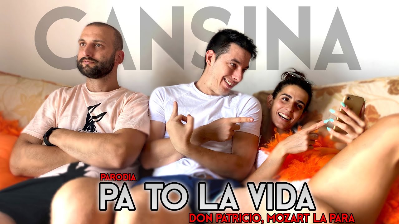 CANSINA - Pa To La Vida. Don Patricio, Mozart La Para (Parodia)