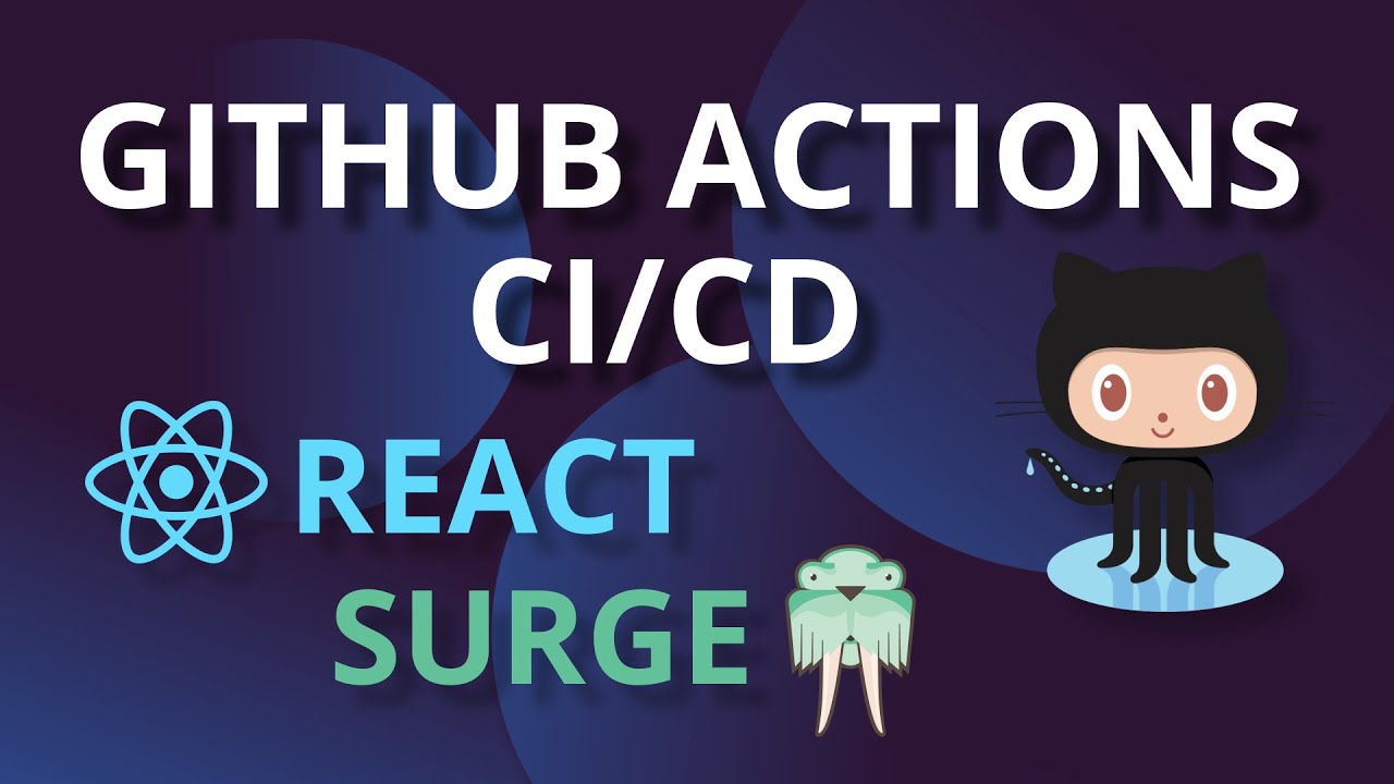 CI/CD con Github Actions, React js y Surge.sh | Despliegue automatizado