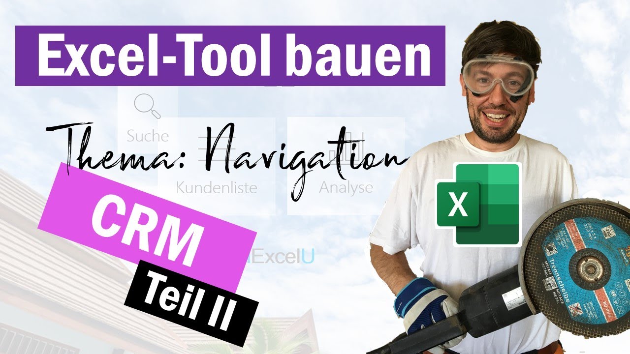 Ein Excel-Kundenverwaltungstool (CRM) | Teil II: Navigation | Ein Live-VBA-Coding-Projekt