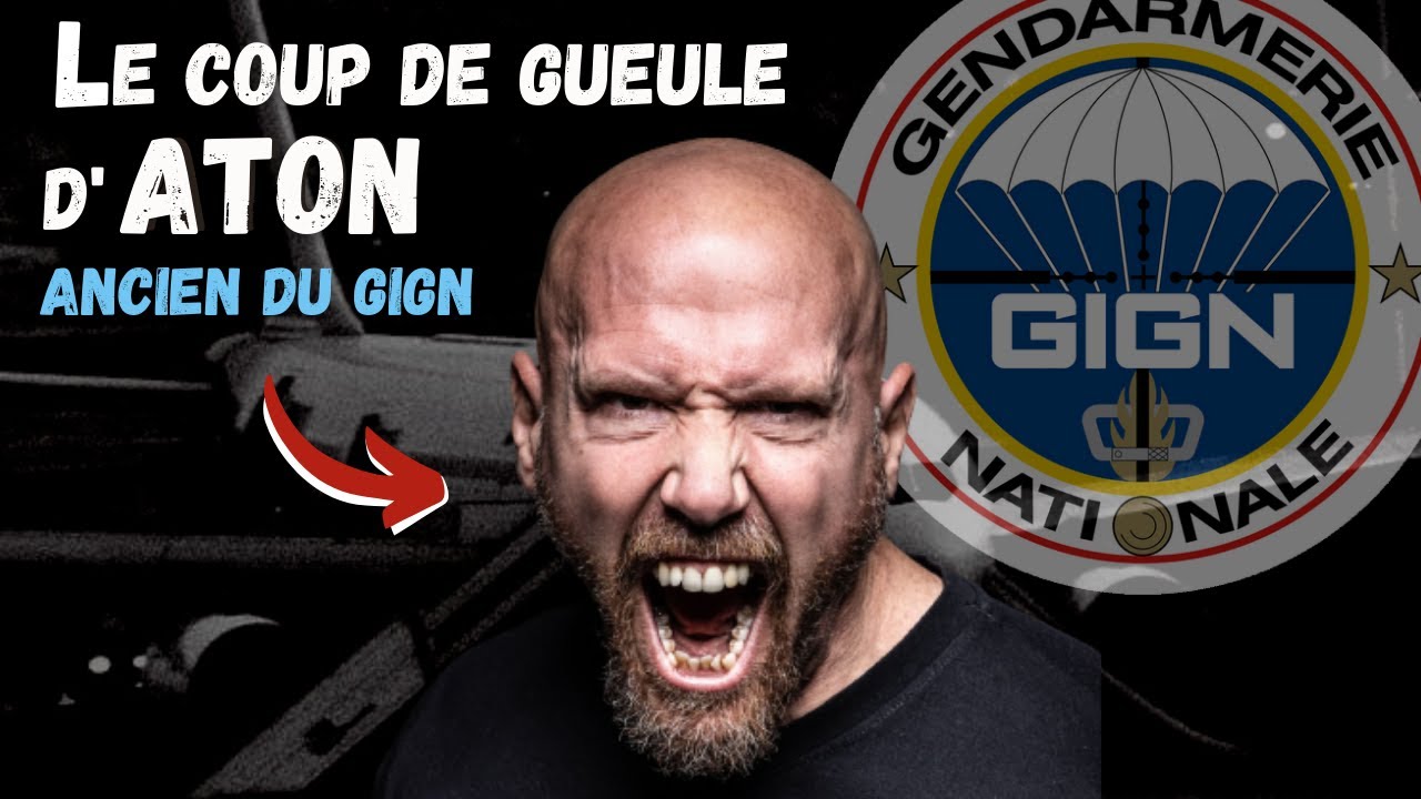 Coup de gueule d'ATON, ancien opérateur du GIGN