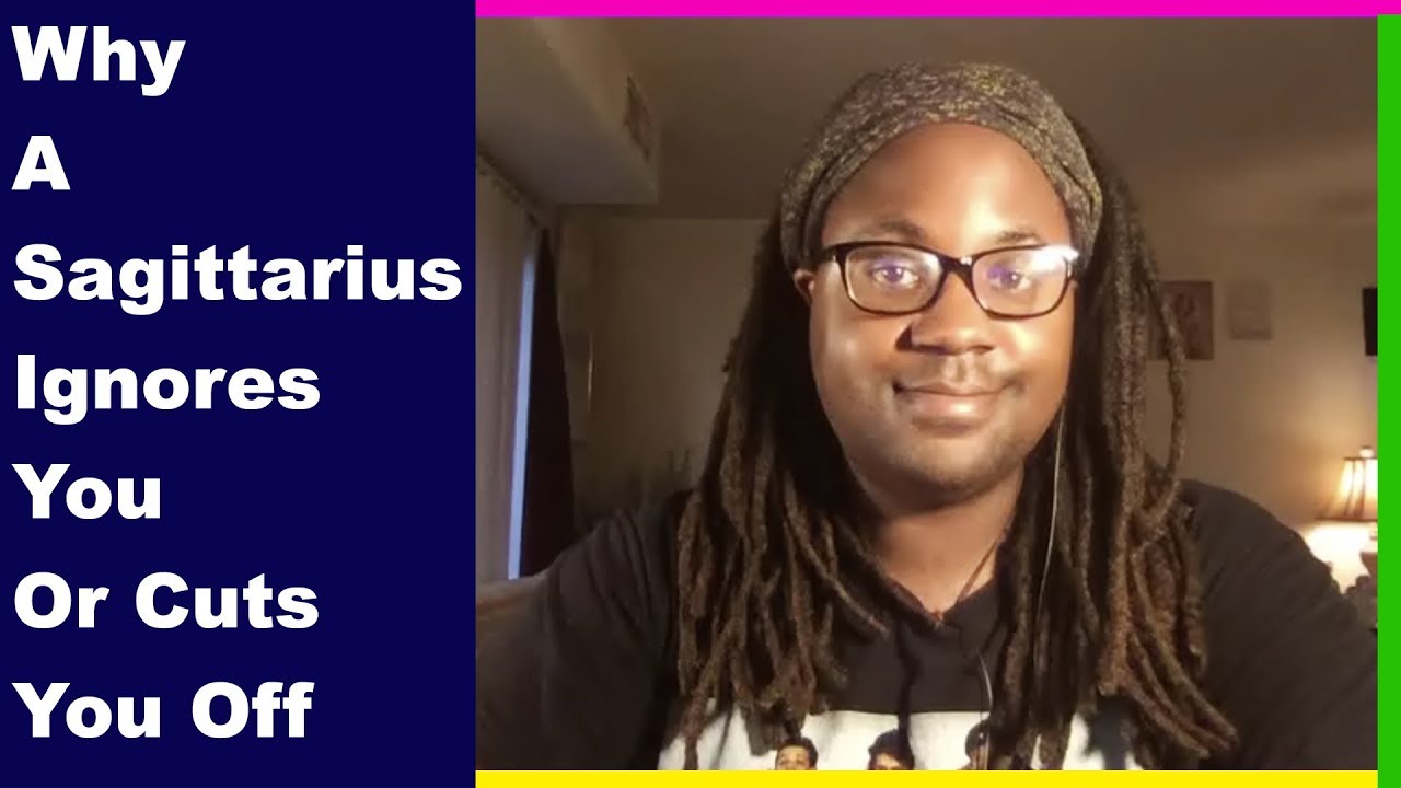 Why A Sagittarius Man Or Sagittarius Woman Ignores You Or Cuts You Off [www.lamarrtownsendtarot.com]