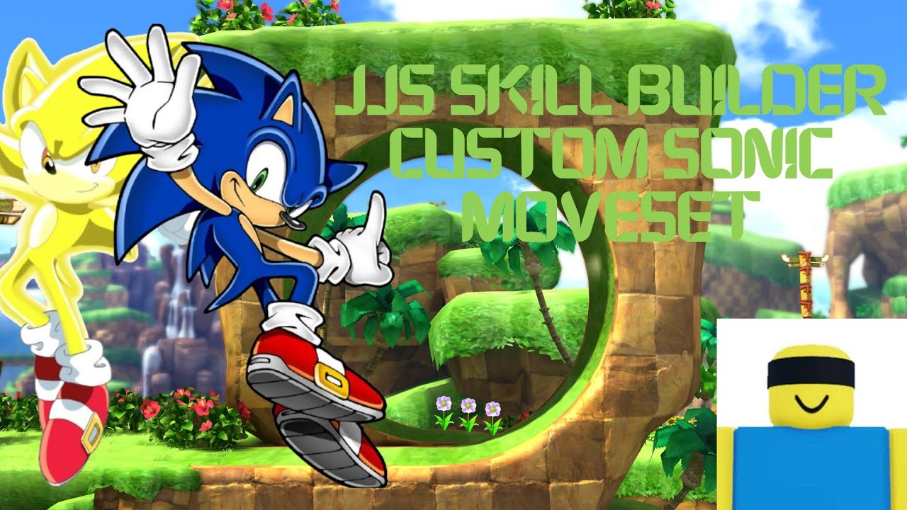 JJS Skill Builder| Sonic Moveset
