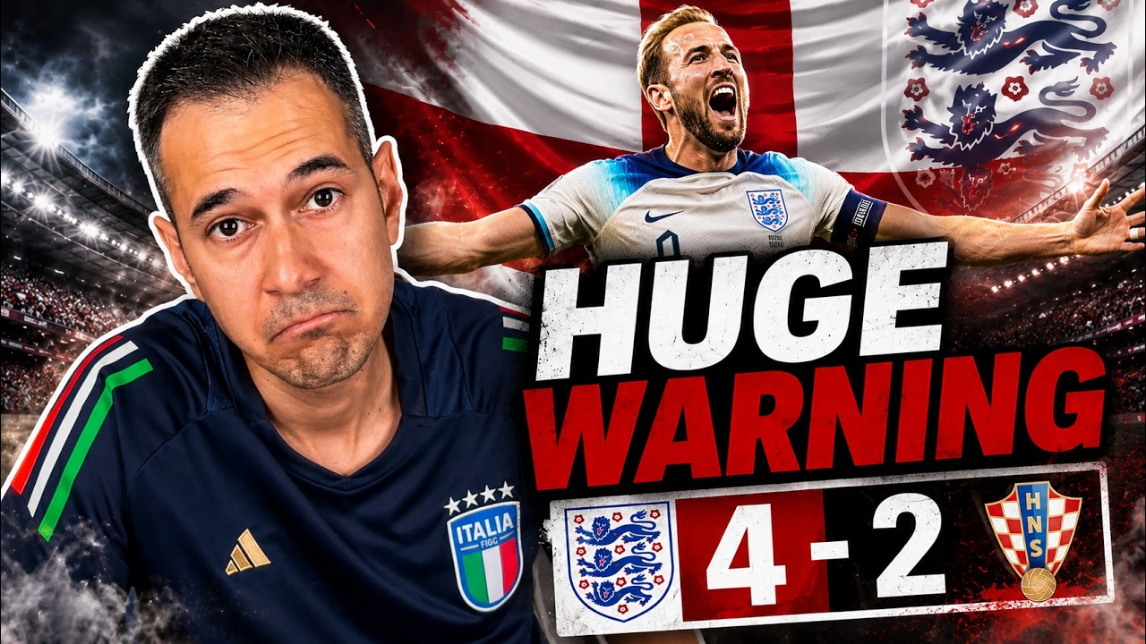 England 4-2 Croatia&hellip; A Huge World Cup Warning | The Italian Take