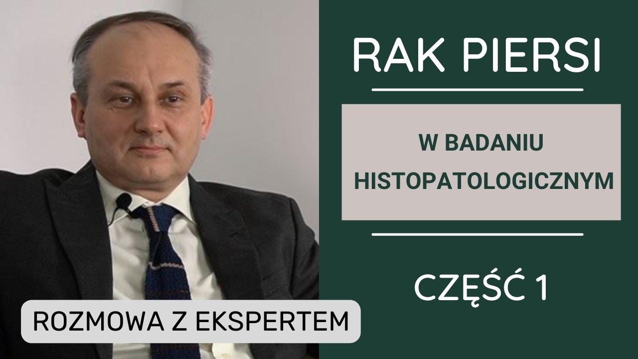 Odcinek 81. Rak piersi w badaniu histopatologicznym - część 1.