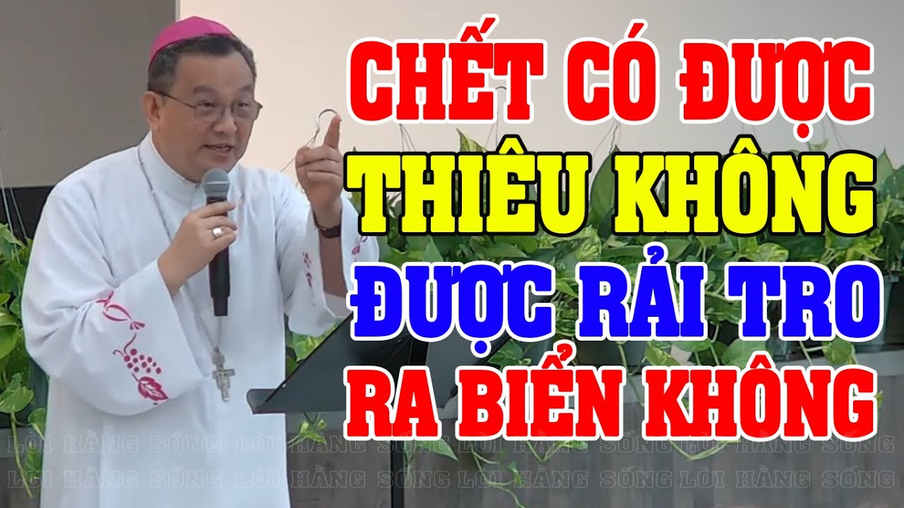 NGƯỜI CÔNG GIÁO CÓ ĐƯỢC RẮC TRO CỐT KHÔNG? ĐGM Giuse Đỗ Quang Khang Trả Lời Câu Hỏi Hay
