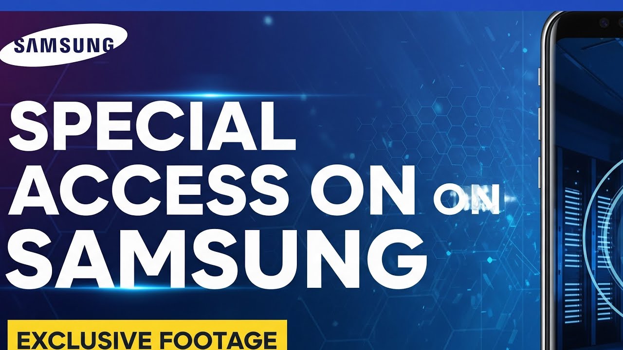 Special access on Samsung
