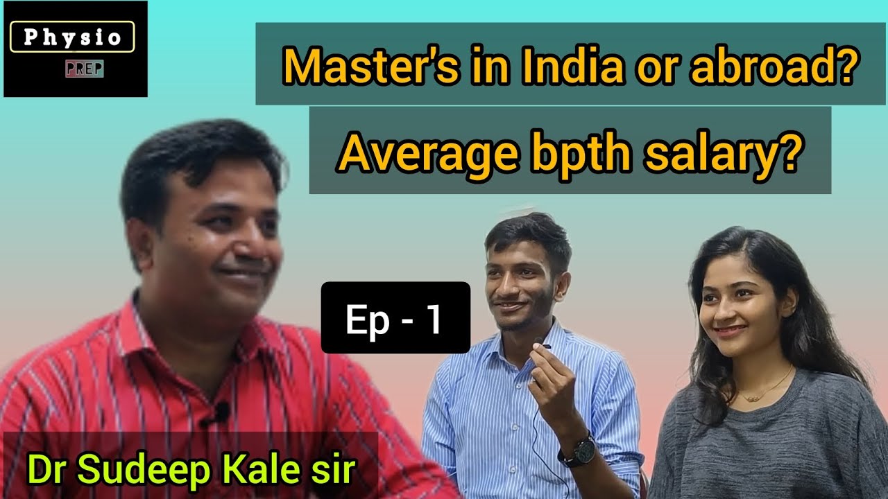 Dr. Sudeep Kale on Masters, Physiotherapy Salary and more || PHYSIO PREP TALK Ep-1