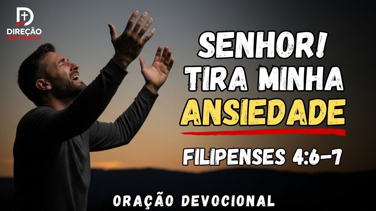 Como Superar a Ansiedade com Fé e Oração | Deus quer falar com você | Oração do Dia