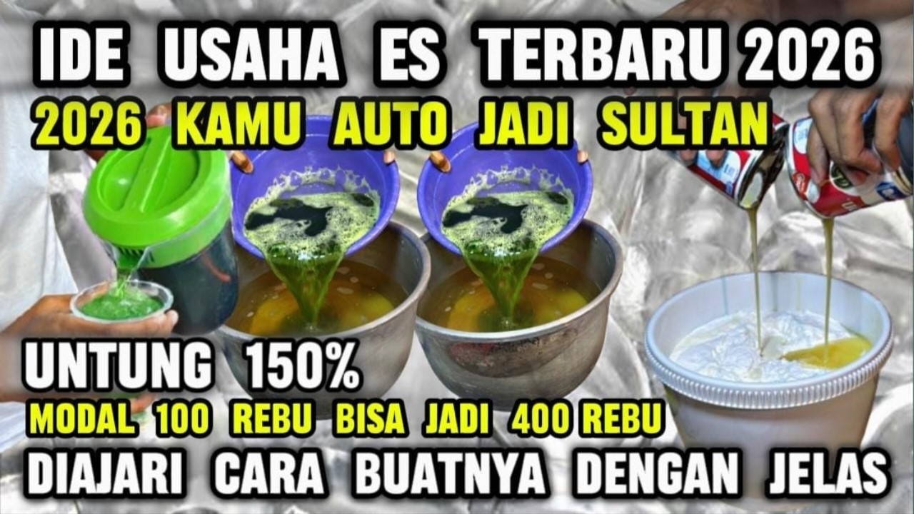 IDE USAHA ES TERBARU 2026 KAMU JADI SULTAN - MODAL 100 REBU BISA JADI 400 REBU UNTUNG 150% LEBIH