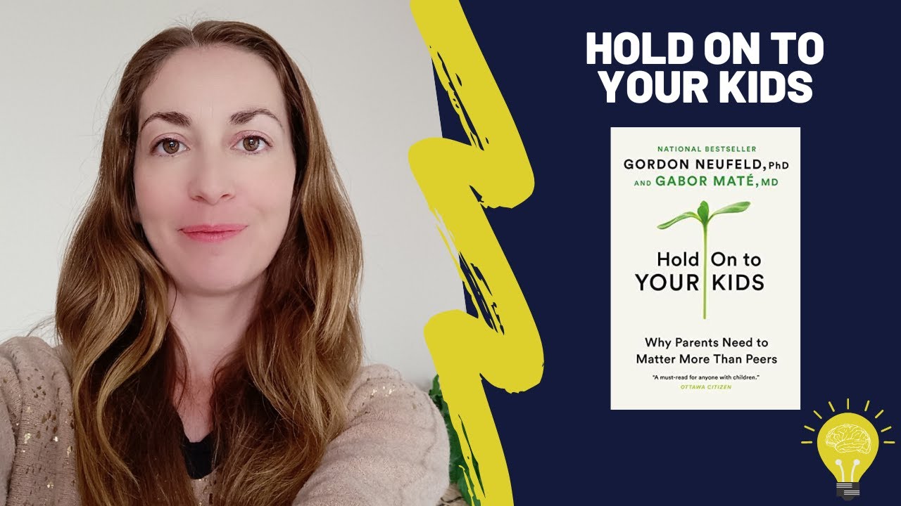Hold On To Your Kids Book Summary