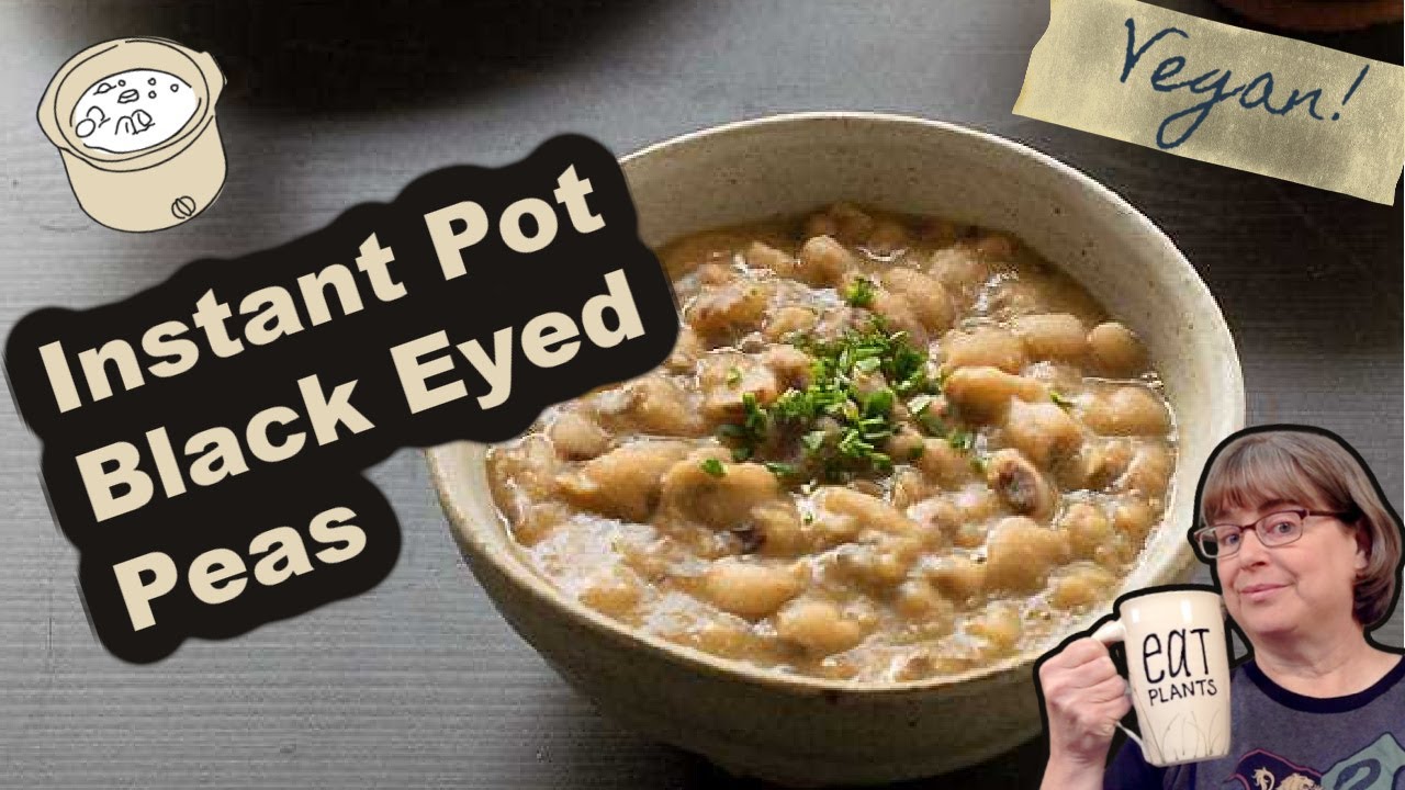 Vegan Instant Pot Black Eyed Peas