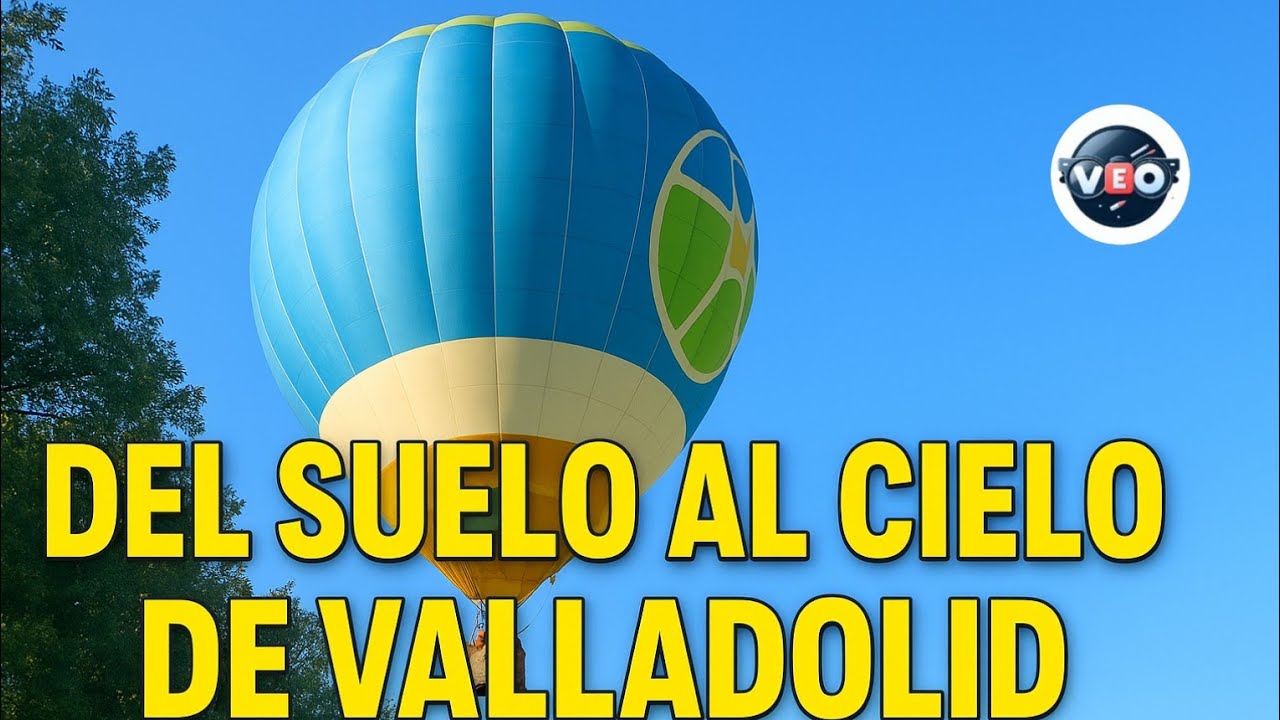 Así es el ASOMBROSO  montaje y despegue de un GLOBO AEROSTATICO |  VALLADOLID | ESPAÑA 🇪🇸