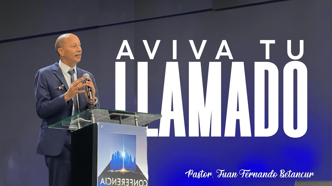 🔴 AVIVA TU LLAMADO | Pastor Juan Fernando Betancur | Servicio Sábado