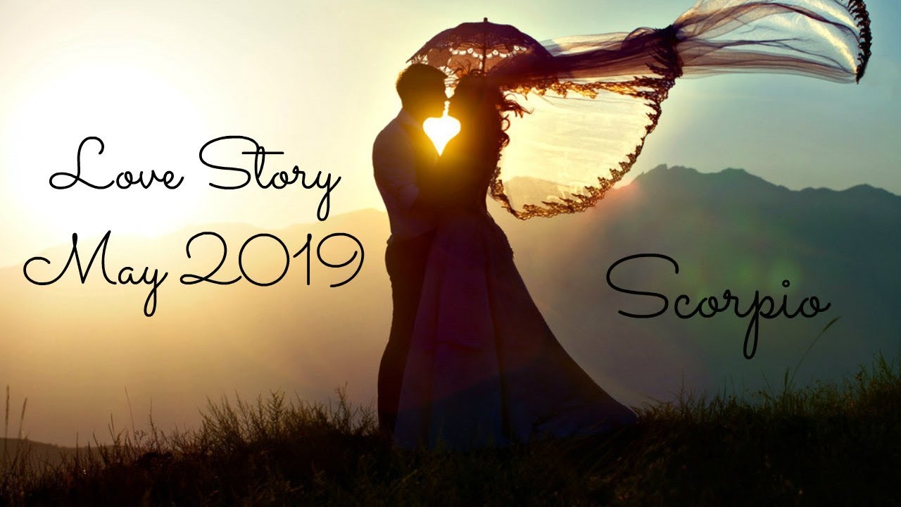 Scorpio - They must fulfill their karmic contract! - Love Story May 2019