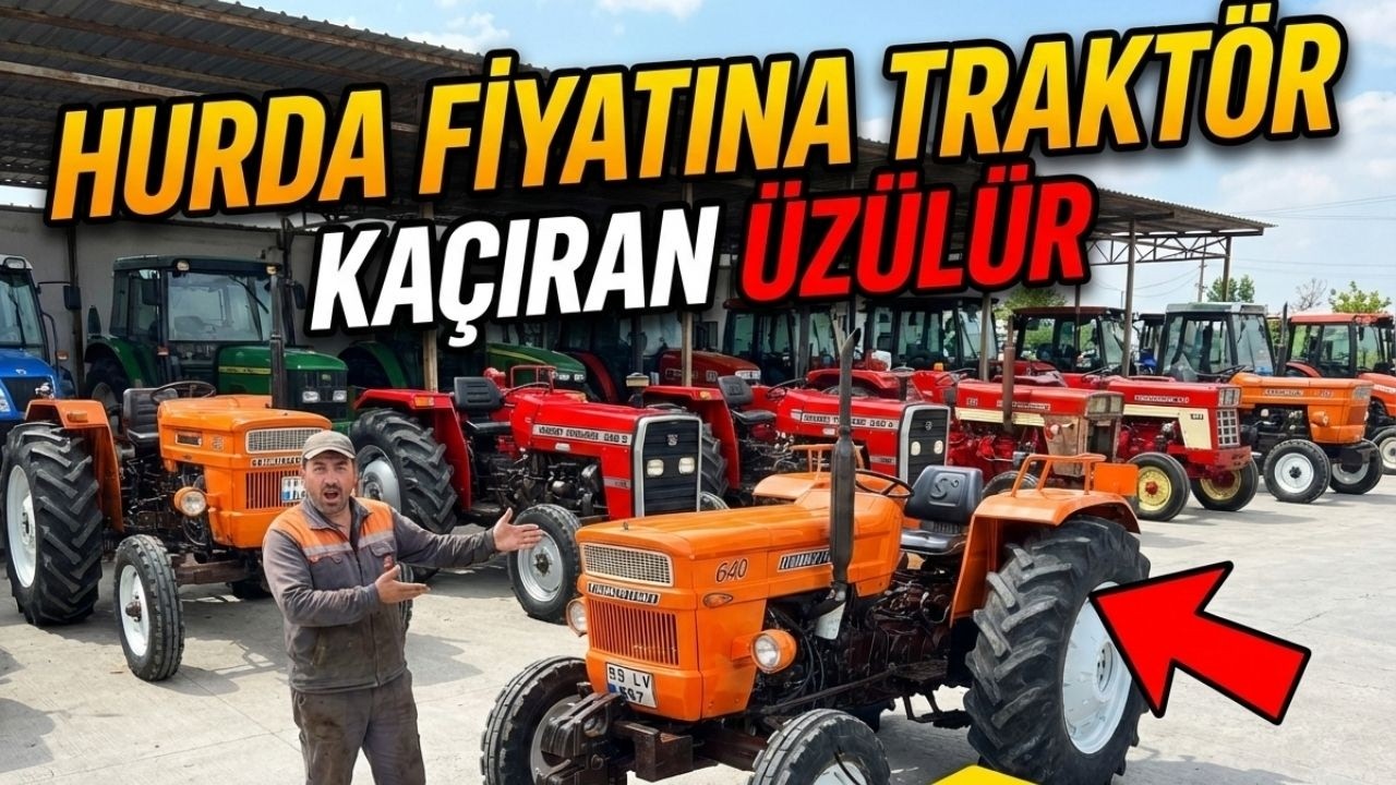 TRAKTÖR ALACAKLAR DİKKAT! Bu Fiyatlardan Sonra Pişman Olmayın!