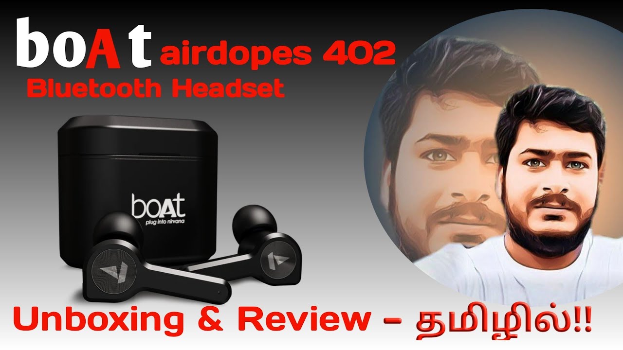 Boat airdopes 402 / boat bluetooth headset / Review and unboxing in tamil/ Rs. 1799/Just Like Tamil