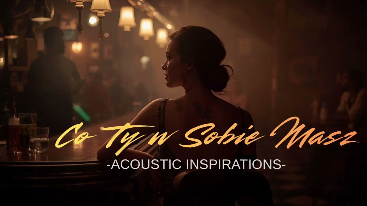 Co ty w sobie masz - Dejw (Acoustic Inspirations Cover)