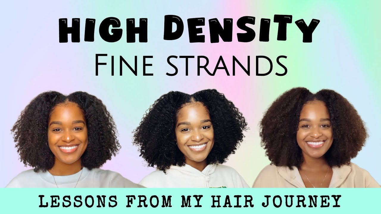 High Density, Fine Strands: Lessons from My Hair Journey