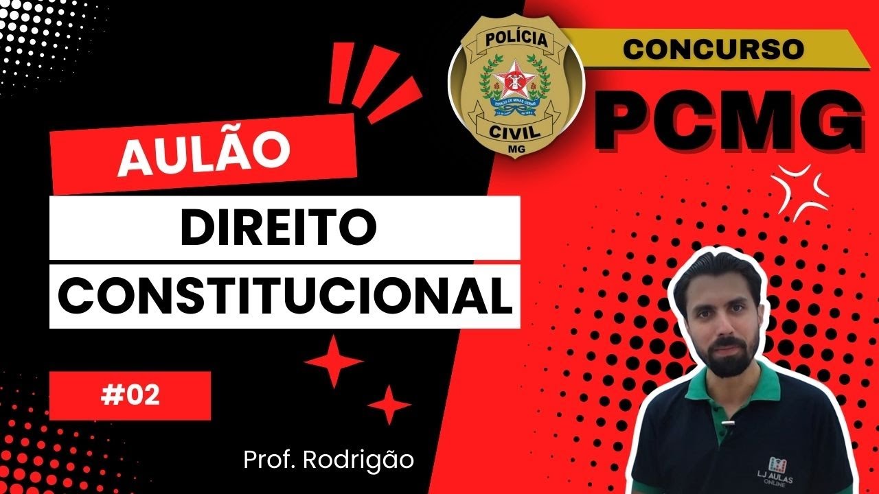 Concurso PCMG 2024 | Banca FGV | Aulão #02 da Polícia Civil MG - Direito Constitucional