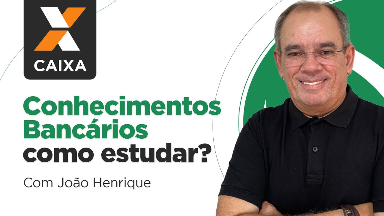 Concurso CAIXA 2023: Como Estudar Conhecimentos Bancários