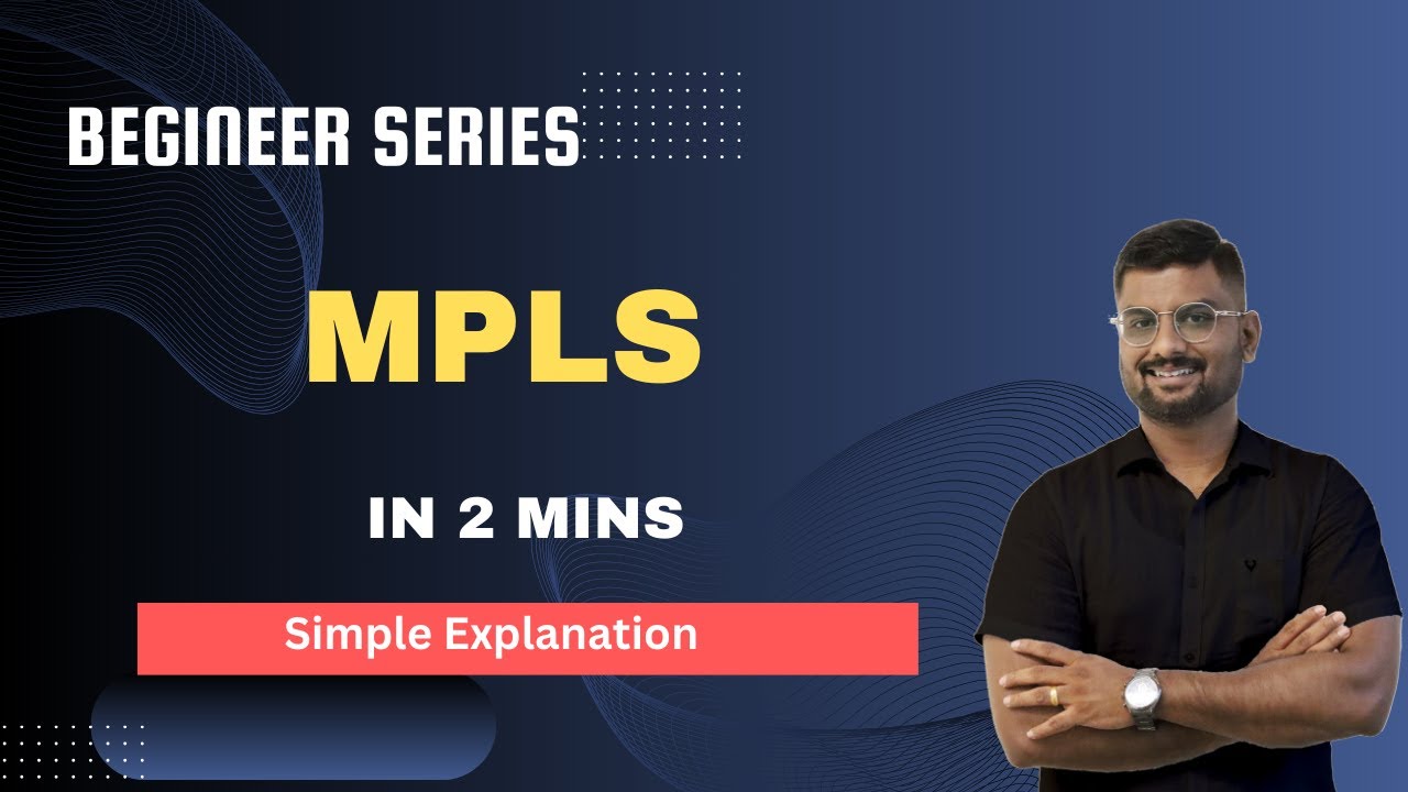 MPLS Made Easy in Just 2 Minutes!