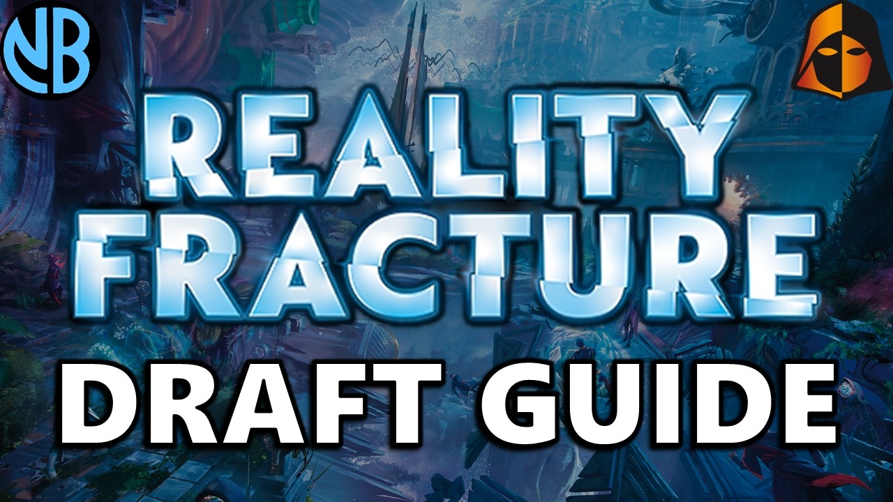 REALITY FRACTURE DRAFT GUIDE!!! Top Commons, Archetype Overviews, and MORE!!!