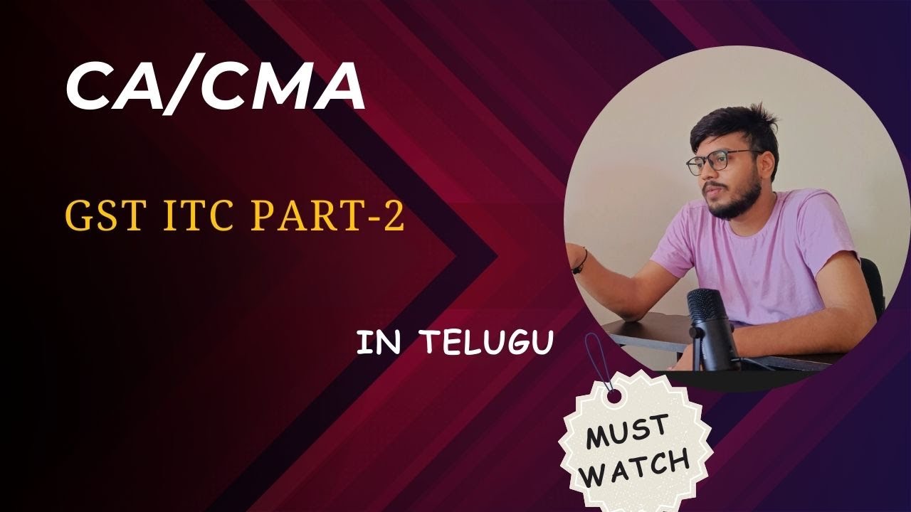 CA/CMA GST ITC PART-2 IN TELUGU || CA DEVI PRASAD || DEVANSH INSTITUTE ||
