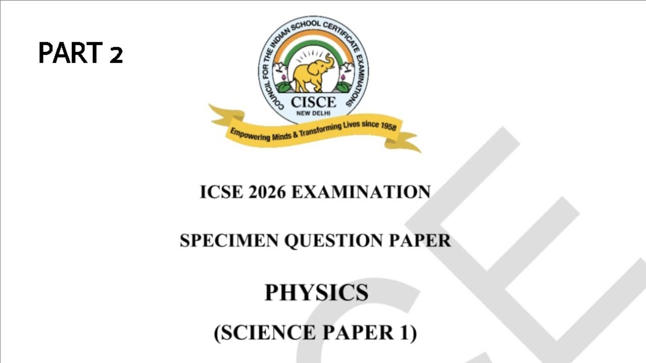 ICSE 2026 Physics Class 10 Specimen Paper | Detailed Explanation Part 2 | Full Solutions | Vivek Sir