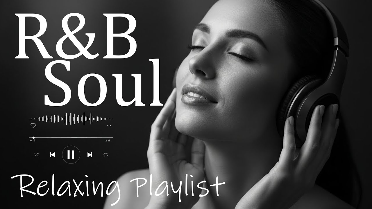 【R&B Soul】Relaxing R&B Soul Music – Smooth Vocals & Chill Grooves Study • Focus • Relax
