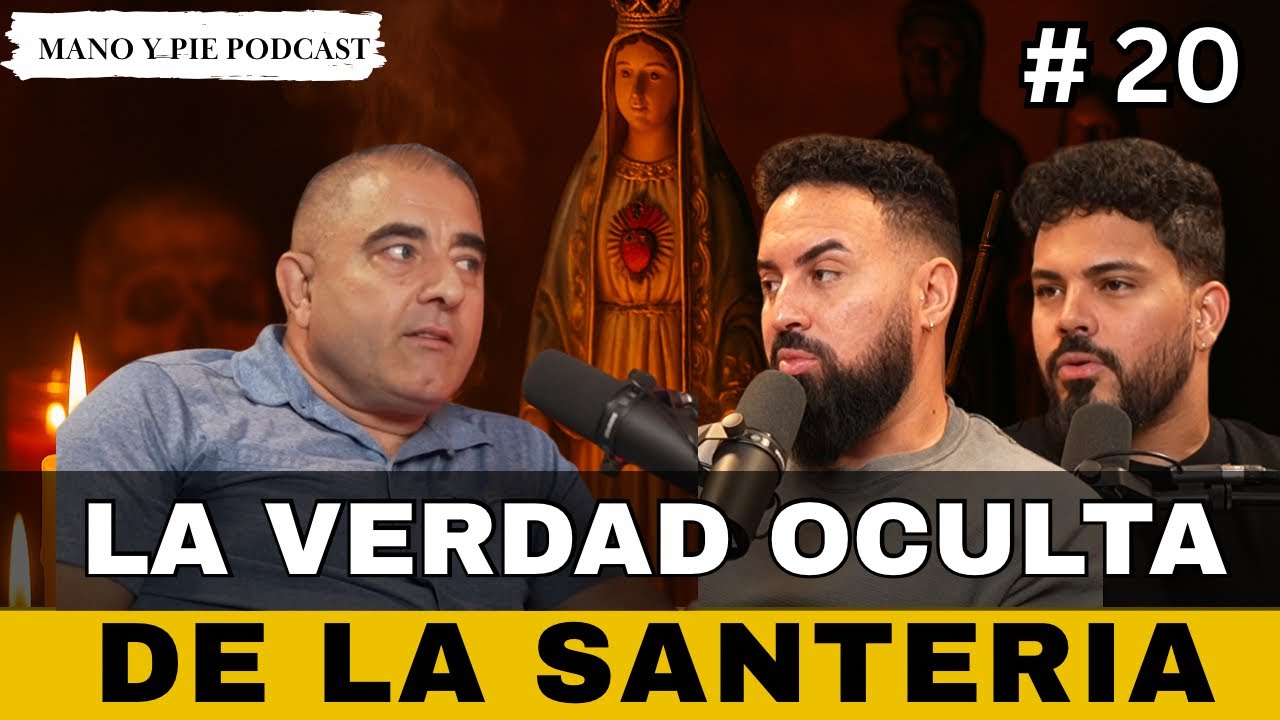 SANTERIA: Lo que nadie te cuenta, ESPIRITISMO y PALO | Mano y Pie Podcast #20 