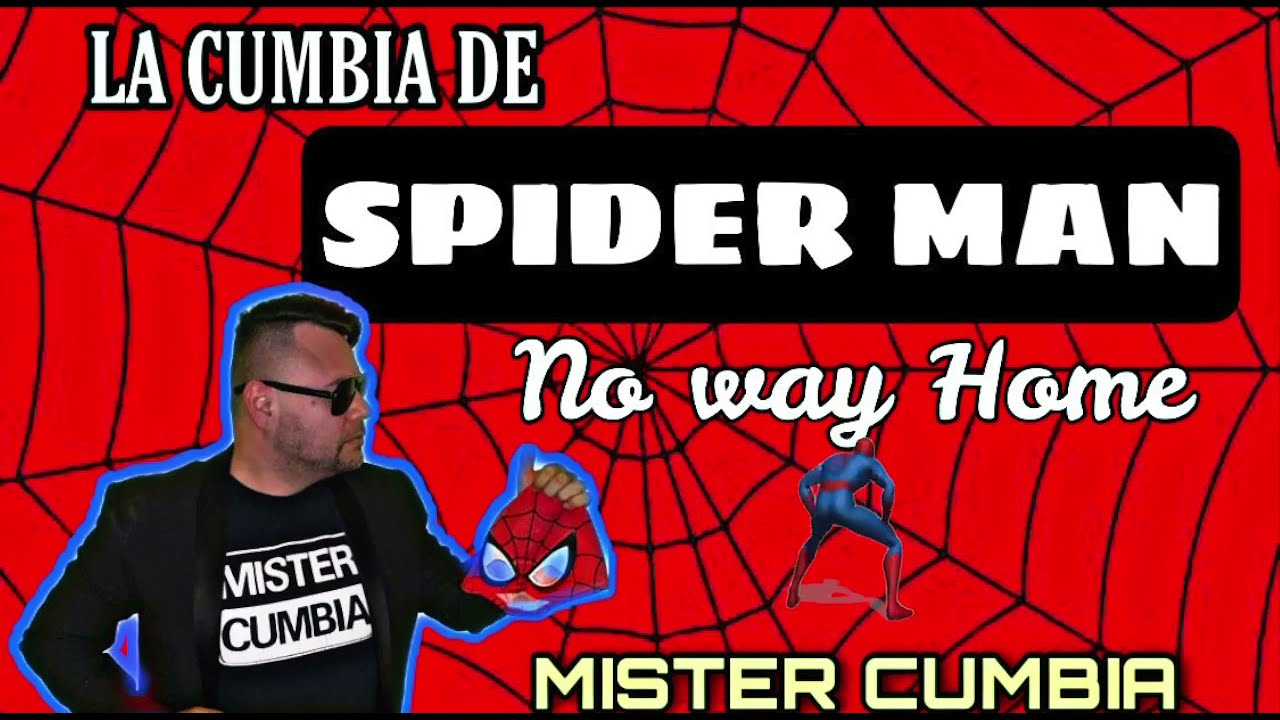 SPIDER MAN  CUMBIA