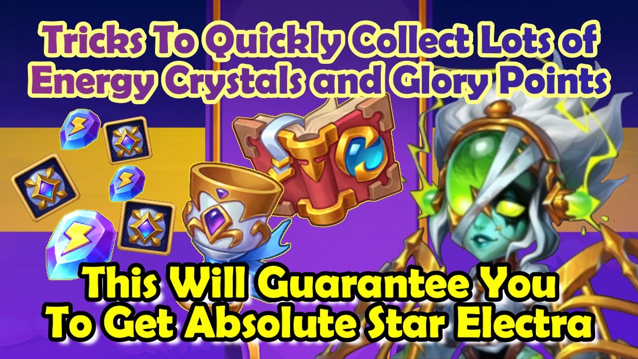 Tricks To Quickly Collect Lots of Energy Crystals and Glory Points || New Hero Electra Event
