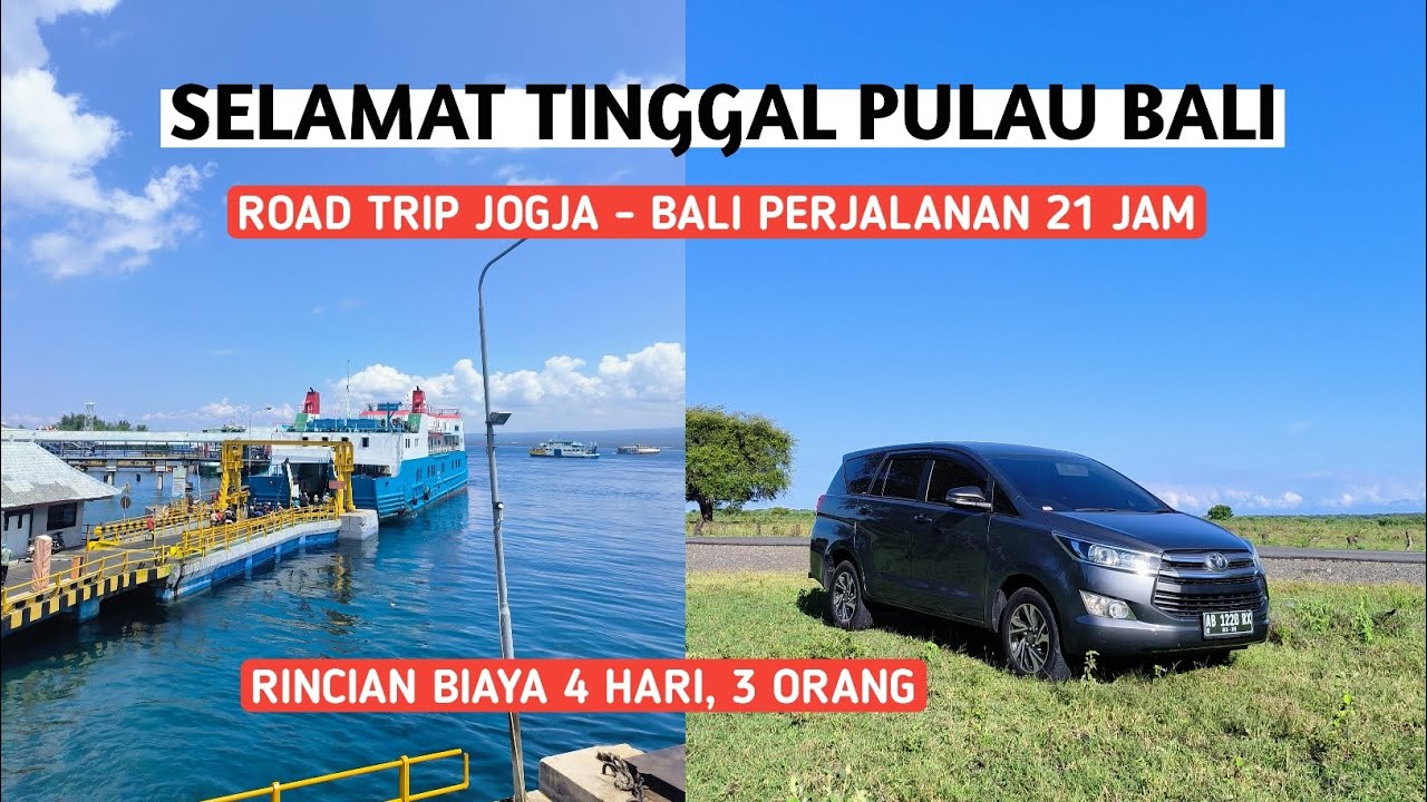 RINCIAN BIAYA ROAD TRIP JOGJA-BALI 4 HARI, 3 ORANG | PERJALANAN PULANG DARI BALI (3/3) INNOVA DIESEL