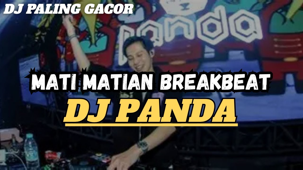 DJ MATI MATIAN - DJ PANDA x MAHALINI _ BREAKBEAT REMIX VIRAL 2025