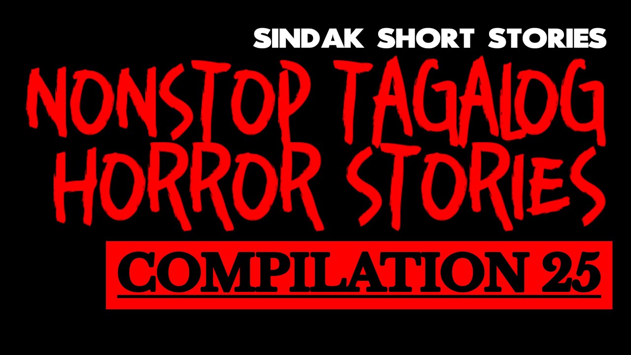 Tagalog Horror Story - TAGALOG HORROR STORIES COMPILATION 25 | SINDAK HORROR STORIES SEASON 13