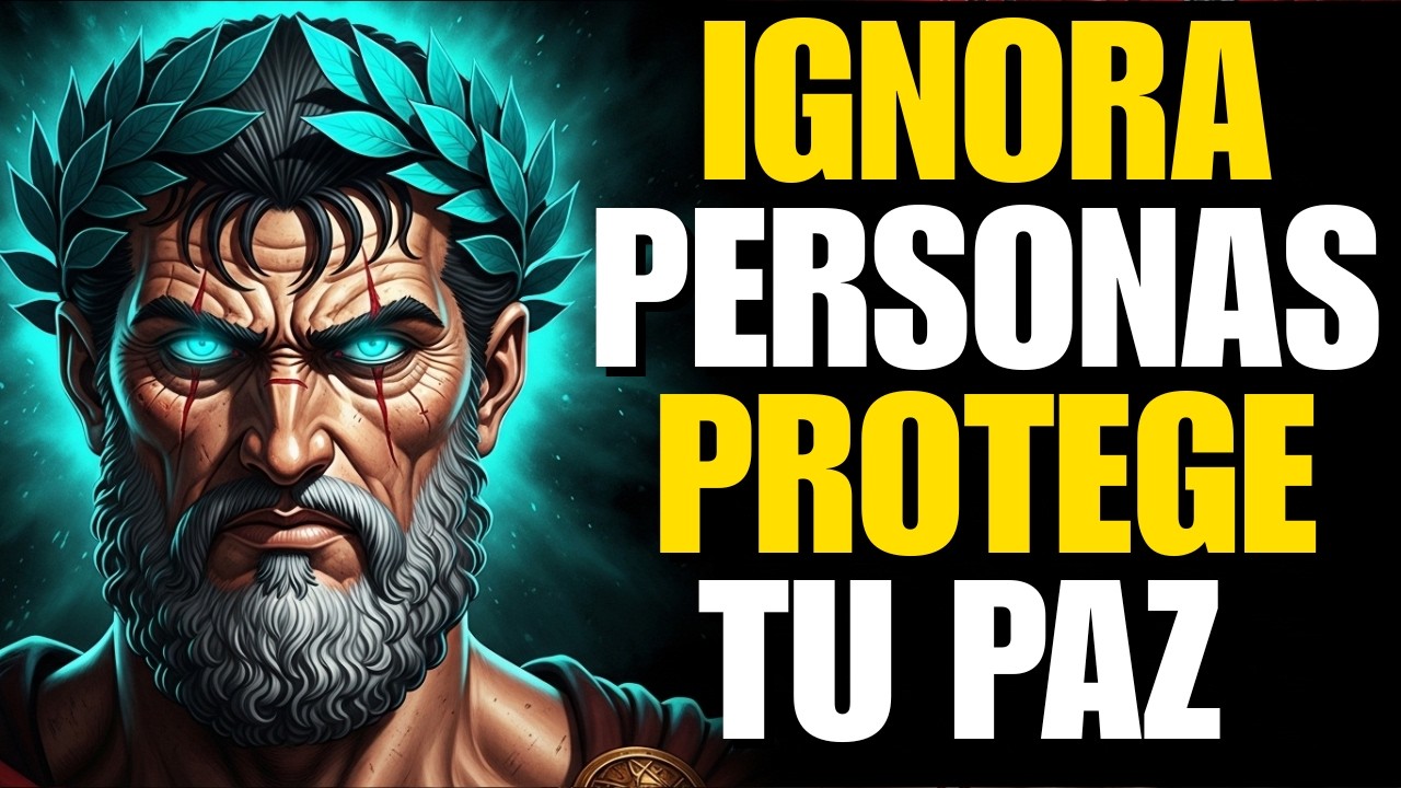 El Poder de Ignorar a la Gente | Secretos del Estoicismo para la Fortaleza Mental y el Autocontrol