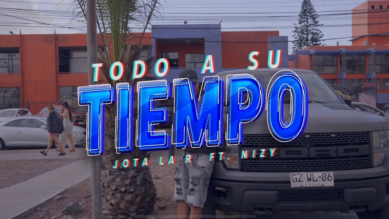 JOTA LA R x NIZY  -  TODO A SU TIEMPO