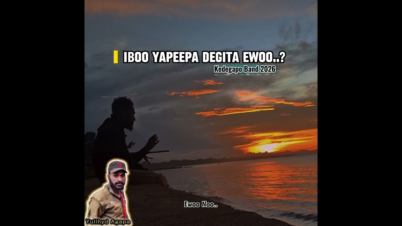 Lagu Baru || Iboo Yapeepa Degita Ewoo || Yullhyd Agapa || Kedegapo Band OMV 2026