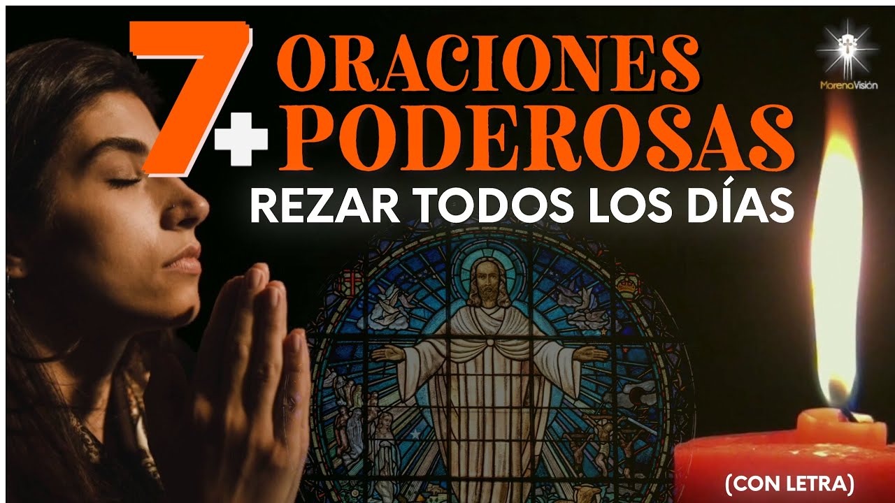 7 ORACIONES MAS PODEROSAS REZAR TODOS LOS D&Iacute;AS | MV Oraciones