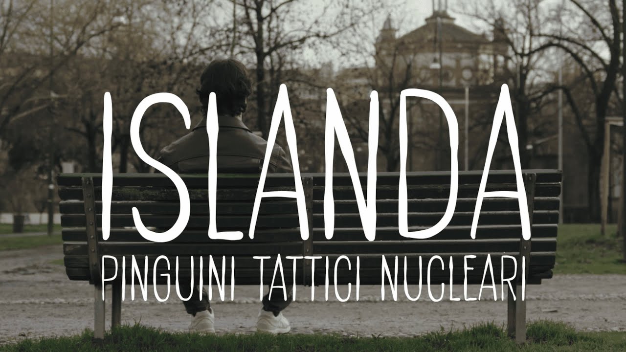 Islanda - Pinguini Tattici Nucleari (UNofficial video)