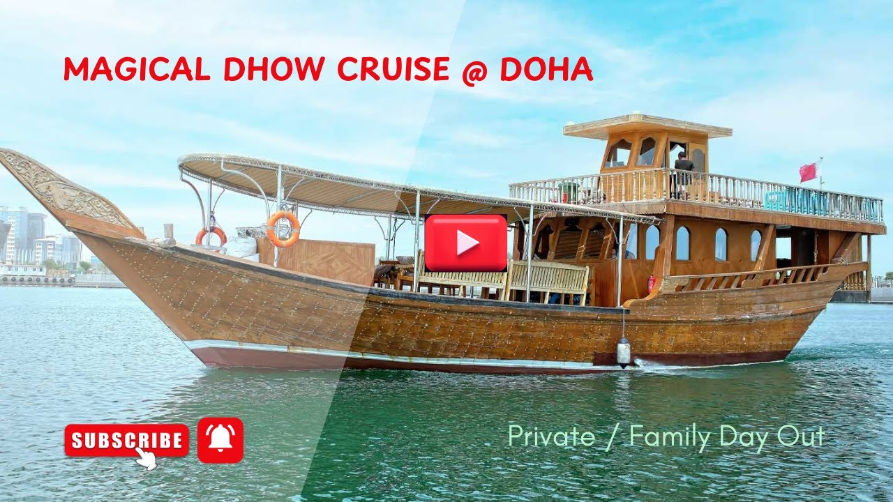 Unforgettable Family Dhow Cruise in Doha | A Magical Journey Off Doha corniche / Old Doha Port.