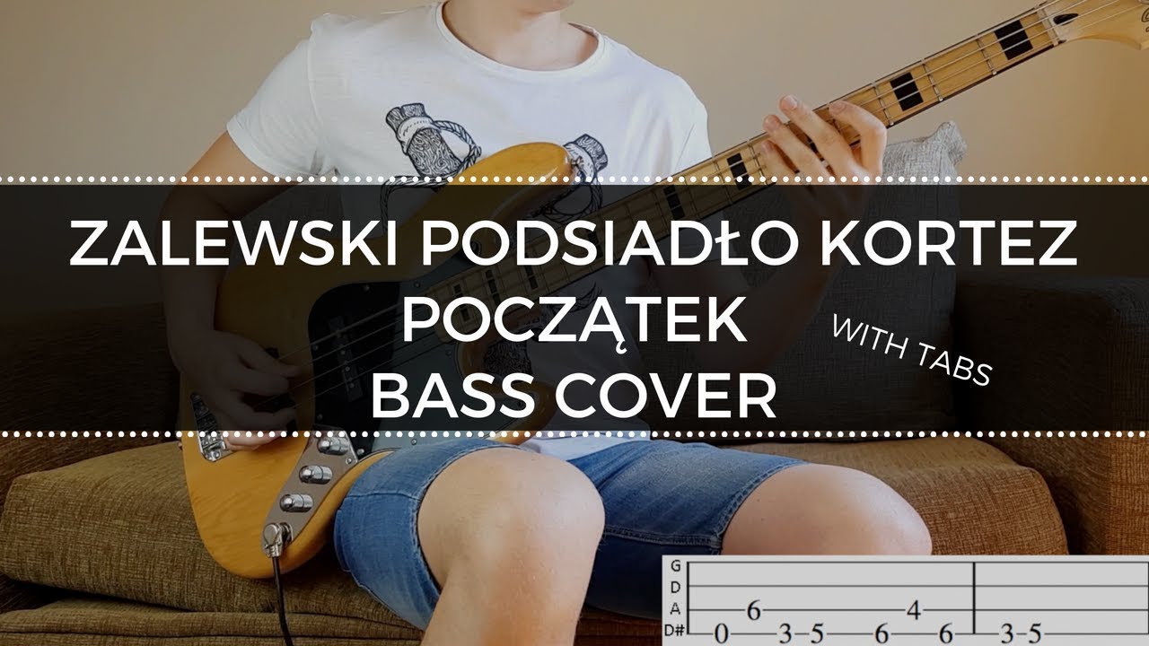 POCZĄTEK - Zalewski, Podsiadło, Kortez | BASS COVER WITH TABS |