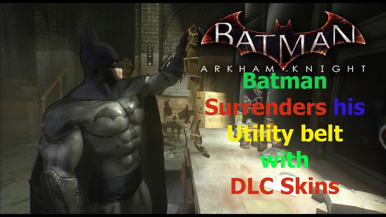 Batman Arkham Knight: Batman surrenders his utility belt with DLC Skins Part 2
