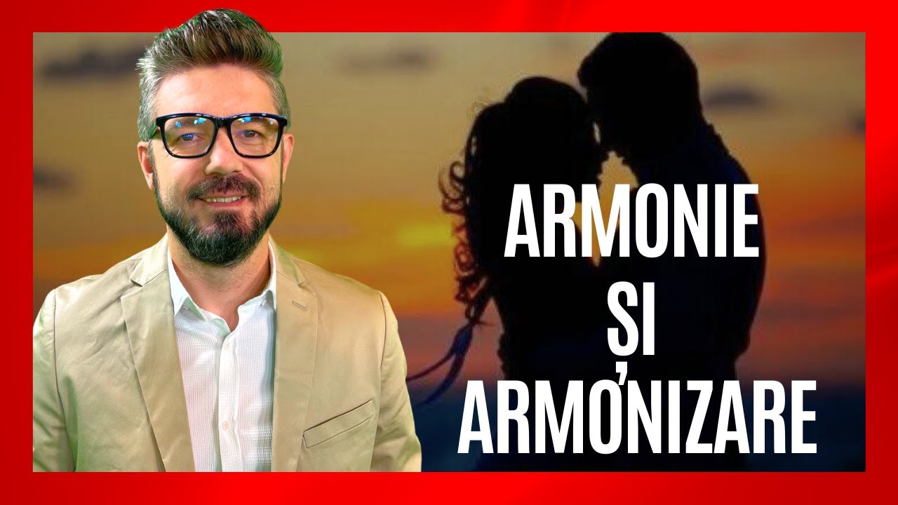 Armonie și armonizare  | Daniel Bota, pastor - psihoterapeut