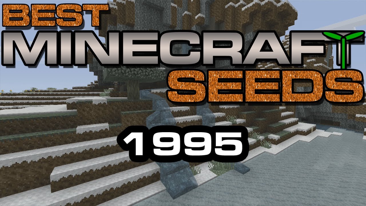 Best Minecraft Seeds - 1995