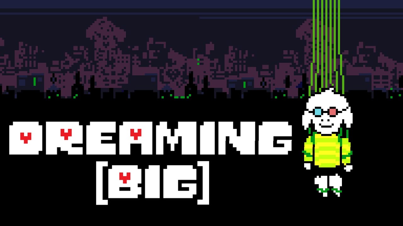 Dreaming [BIG] (An Asriel BIG SHOT)